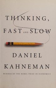 Thinking, Fast and Slow